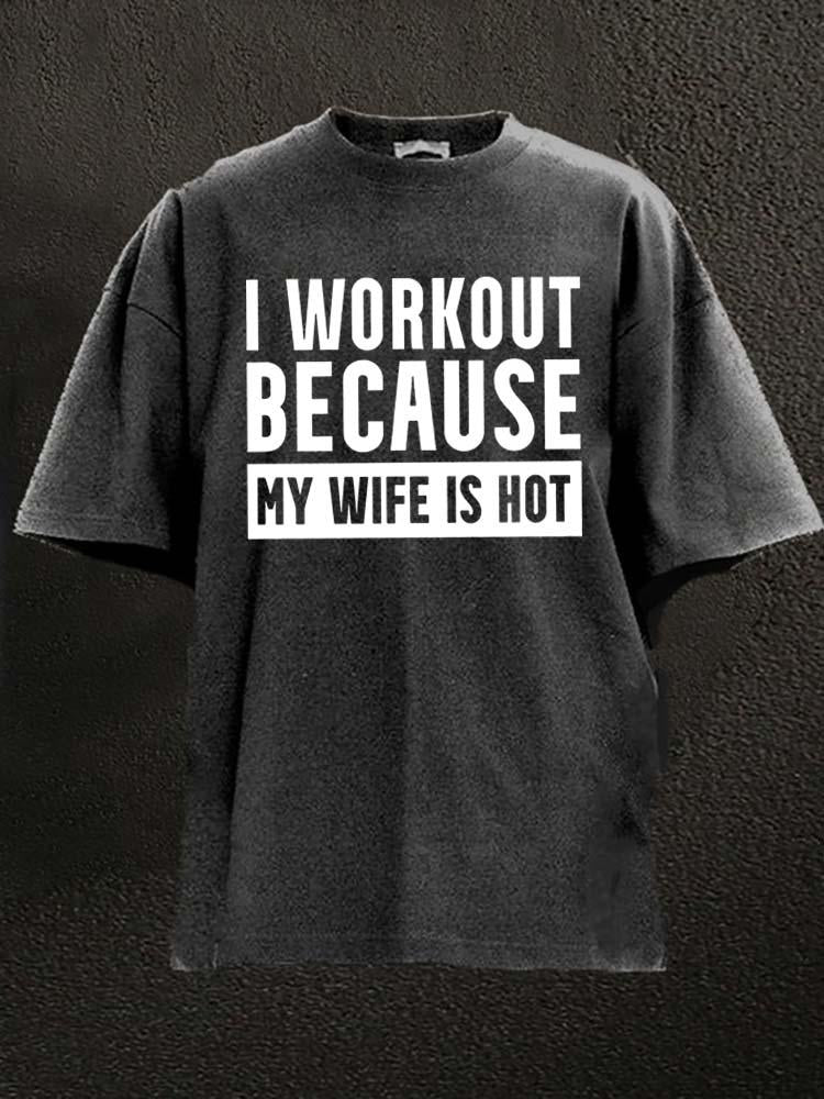Jeg trener fordi kona mi er sexy Vasket gym-T-skjorte - Gymfit