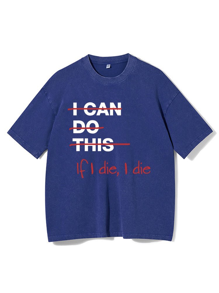 If I die I die Vasket treningstrøye - Gymfit